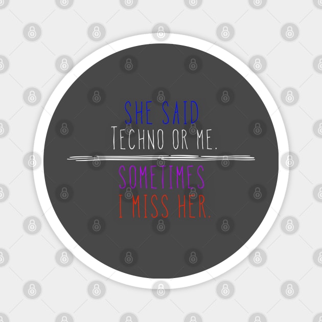 Techno or me Magnet by Raw Designs LDN